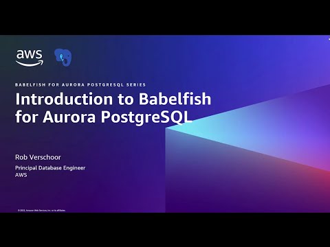 Introduction to Babelfish for Aurora PostgreSQL | Amazon Web Services