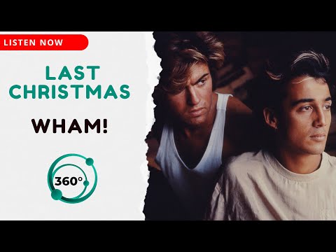 Wham! - Last Christmas 🎧 (360° Reality Audio)