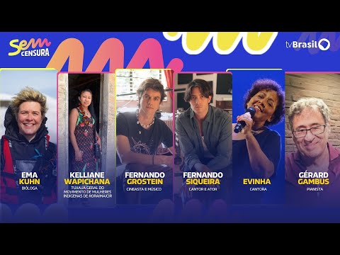 🔴 SEM CENSURA RECEBE FERNANDO GROSTEIN, FERNANDO SIQUEIRA, EMA KUHN, EVINHA, GÉRARD E KELLIANE