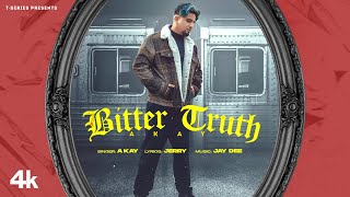 Bitter Truth – A Kay