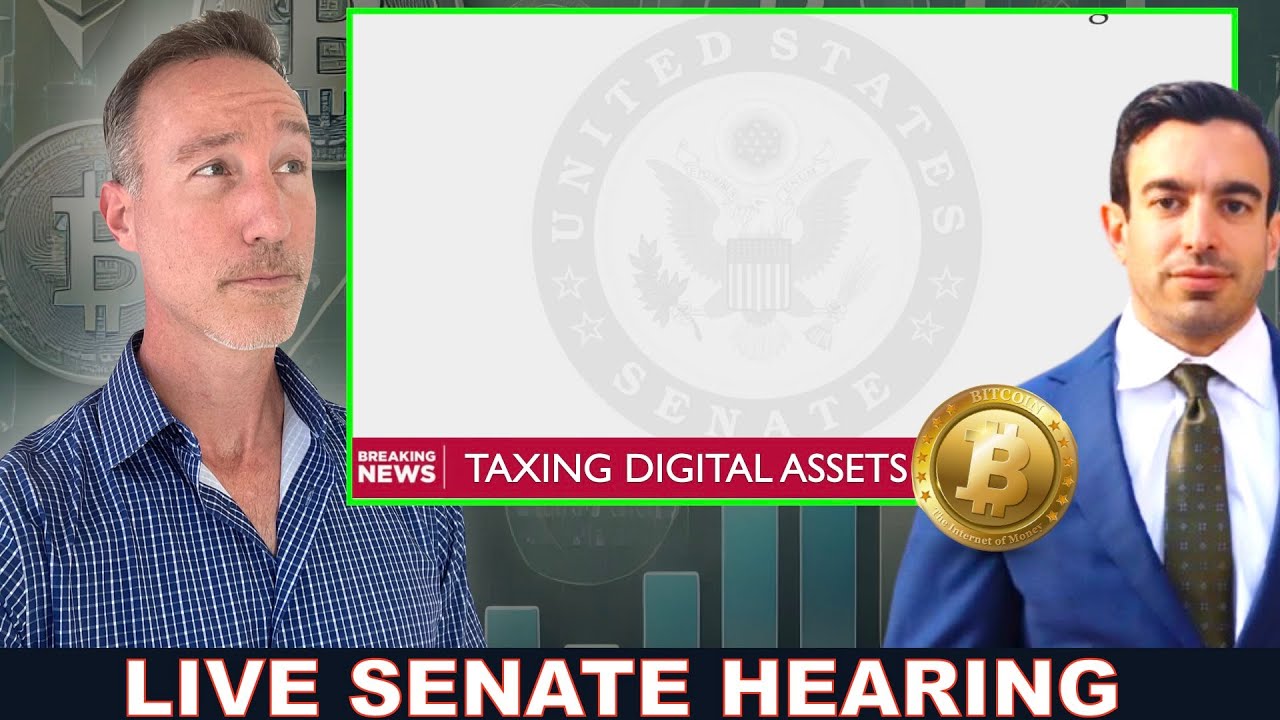LIVE Senate Hearing: Taxation Of Digital Assets w/ Andrew Gordon