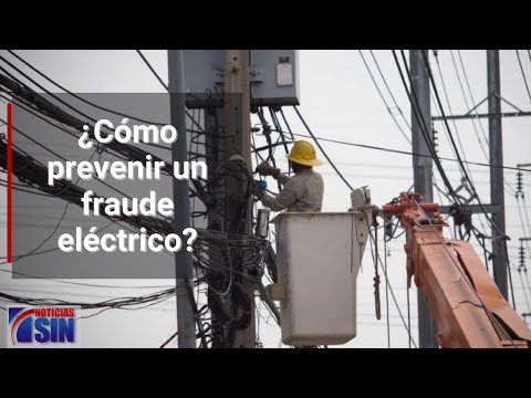 Experto habla sobre los fraudes eléctricos y cómo prevenirlos
