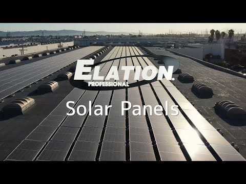 Elation Professional - Solar Panels #EarthDay