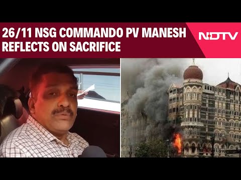 Mumbai Attack | 26/11 NSG Commando PV Manesh Reflects On Sacrifice, Welcomes Rana's Extradition