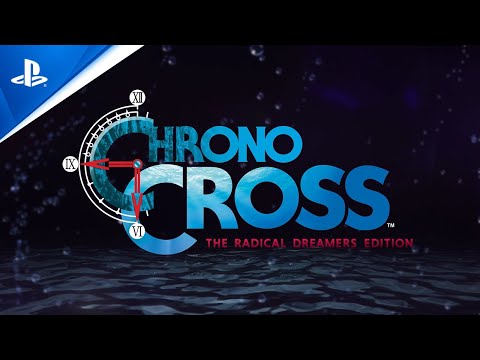 Chrono Cross: The Radical Dreamers Edition - Announce Trailer | PS4