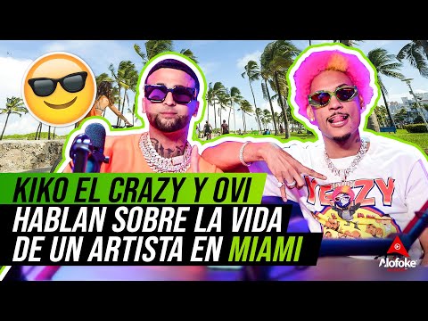 KIKO EL CRAZY & OVI HABLAN SOBRE LA VIDA DE UN ARTISTA EN MIAMI (ENTREVISTA EXCLUSIVA)