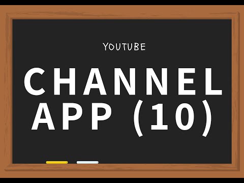 Youtube Channel App PART 10