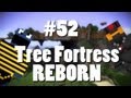  - Tree Fortress Reborn w Creatures Episode 52