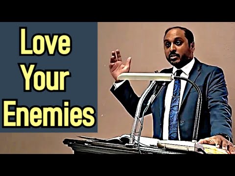 Love Your Enemies - Romesh Prakashpalan Sermon (Luke 6:27-36)