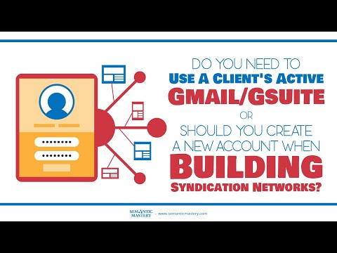 Do You Need To Use A Client's Active Gmail Gsuite Or Should You Create A New Account When Building S