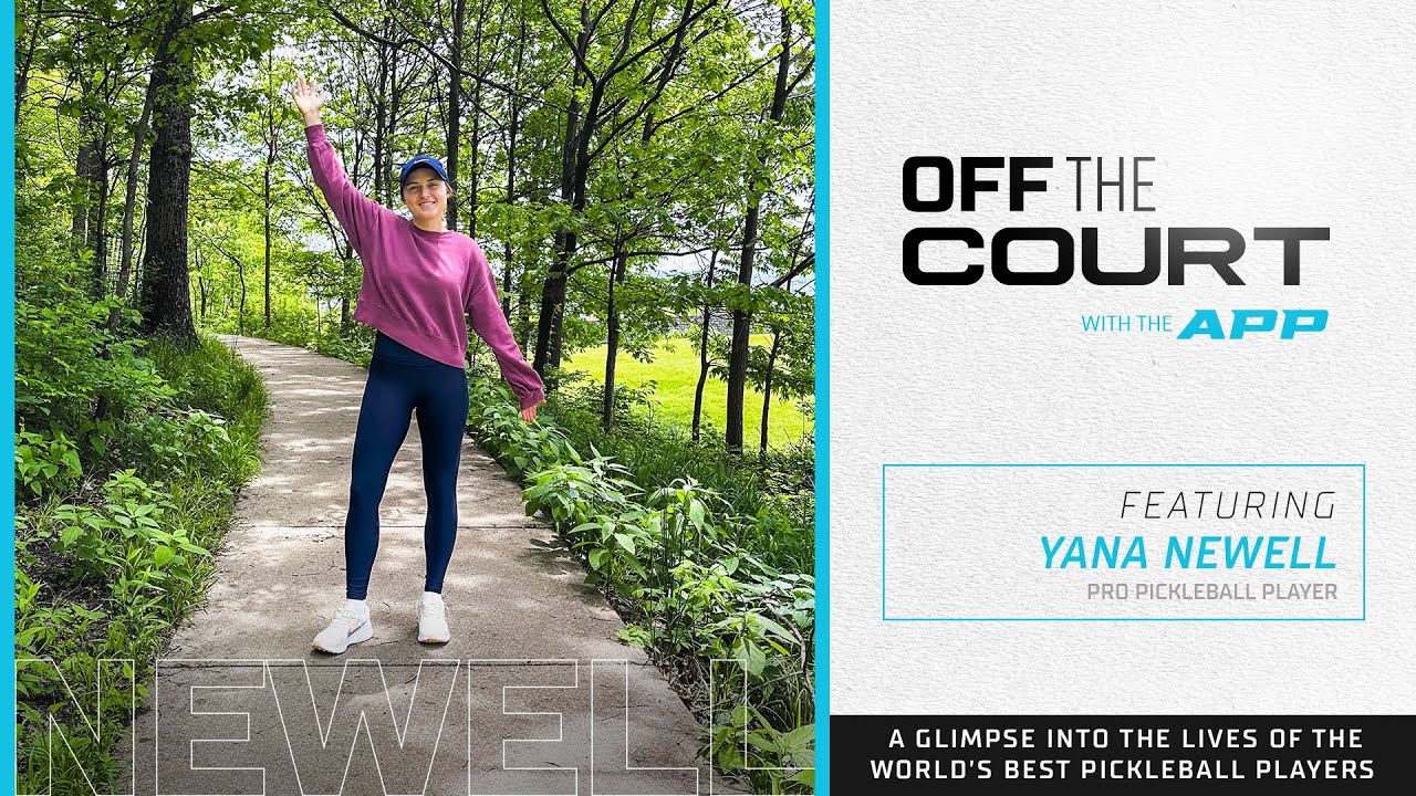 Off The Court with #APPTour Pro Yana Newell: Life is Bigger Than Your Wins and Losses