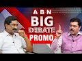 సీఎం రమేష్ తో ABN Big Debate With RK | Big Debate With BJP MP Candidate CM Ramesh | BigDebate Promo
