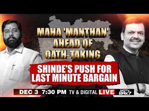 Maha 'Manthan' Ahead Of Oath-Taking: Shinde's Push For Last Minute Bargain | Fadnavis Meets Shinde