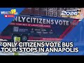 Only Citizens Vote Bus Tour stops in Annapolis