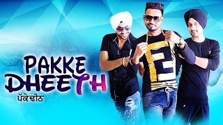 Pakke Dheeth – Dhira Gill Ft Desi Crew Video HD
