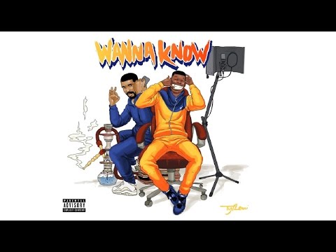Wanna Know Remix (feat. Drake)