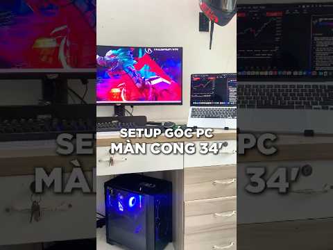 SETUP GÓC PC VỚI MÀN 34INCH CONG 💥💥 #chinhkhotinh #pcgaming