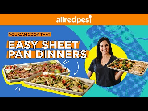 3 Easy Sheet Pan Dinners To Feed The Whole Family | You Can Cook That | Allrecipes.com