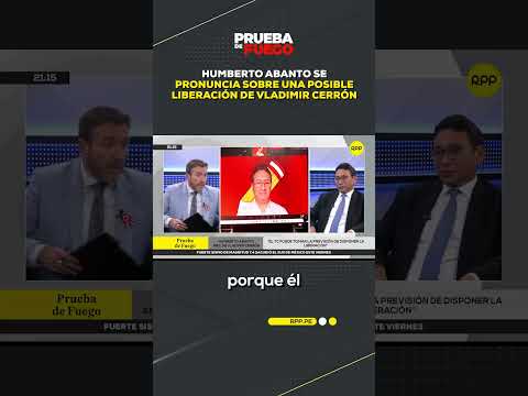 Humberto Abanto se pronuncia sobre una posible liberación de Vladimir Cerrón #shortrpp