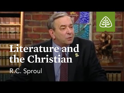 Literature and the Christian: Recovering the Beauty of the Arts with R.C. Sproul