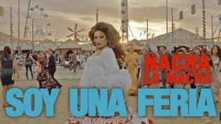 Nacha La Macha - Soy Una Feria (Video Oficial)