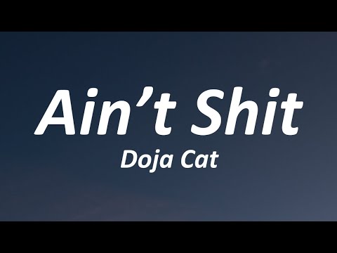 Doja Cat - Ain't Shit (Lyrics)