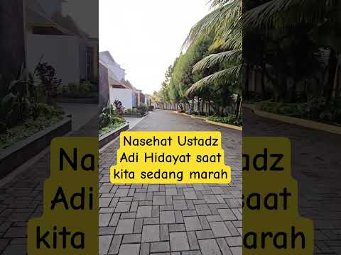 Nasihat Ustadz Adi Hidayat tentang Meredakan Kemarahan