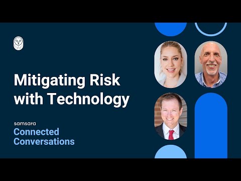 Connected Conversations Episode 1: Mitigating Risk with Technology