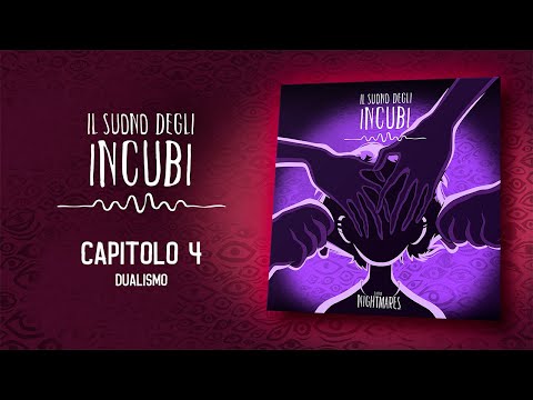 Il Suono degli Incubi – Capitolo 4 : Dualismo