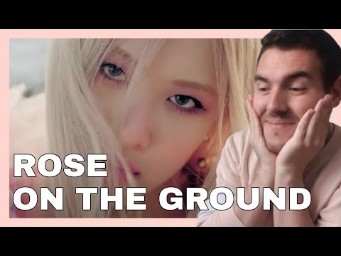 Vidéo [MV REACTION] ROSÉ - 'On The Ground' French / Français