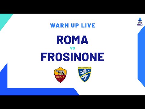 🔴 LIVE | Warm up | Roma-Frosinone | Serie A TIM 2023/24