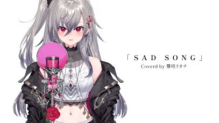 SAD SONG