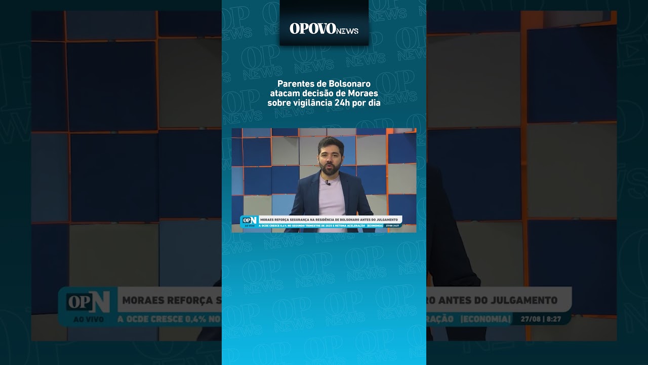Parentes de Bolsonaro atacam decisão de Moraes sobre vigilância 24h por dia | O POVO News