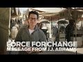 Star Wars: Force for Change - A Message from J.J. Abrams