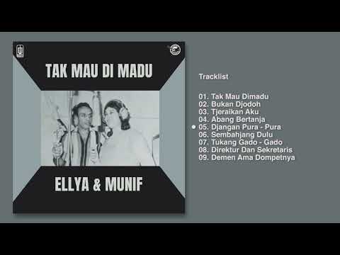 Ellya Khadam & Munif - Album Tak Mau Dimadu | Audio HQ
