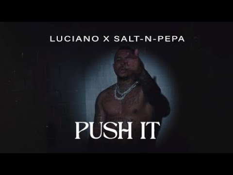 LUCIANO x Salt-N-Pepa - PUSH IT (RabeBeats)