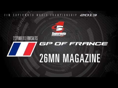 SMGP of France 2013 - 26min MAGAZINE - SuperMoto 