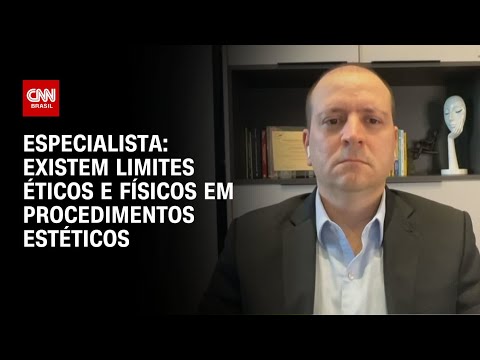 ​Existem limites éticos e físicos em procedimentos estéticos, diz cirurgião plástico | AGORA CNN
