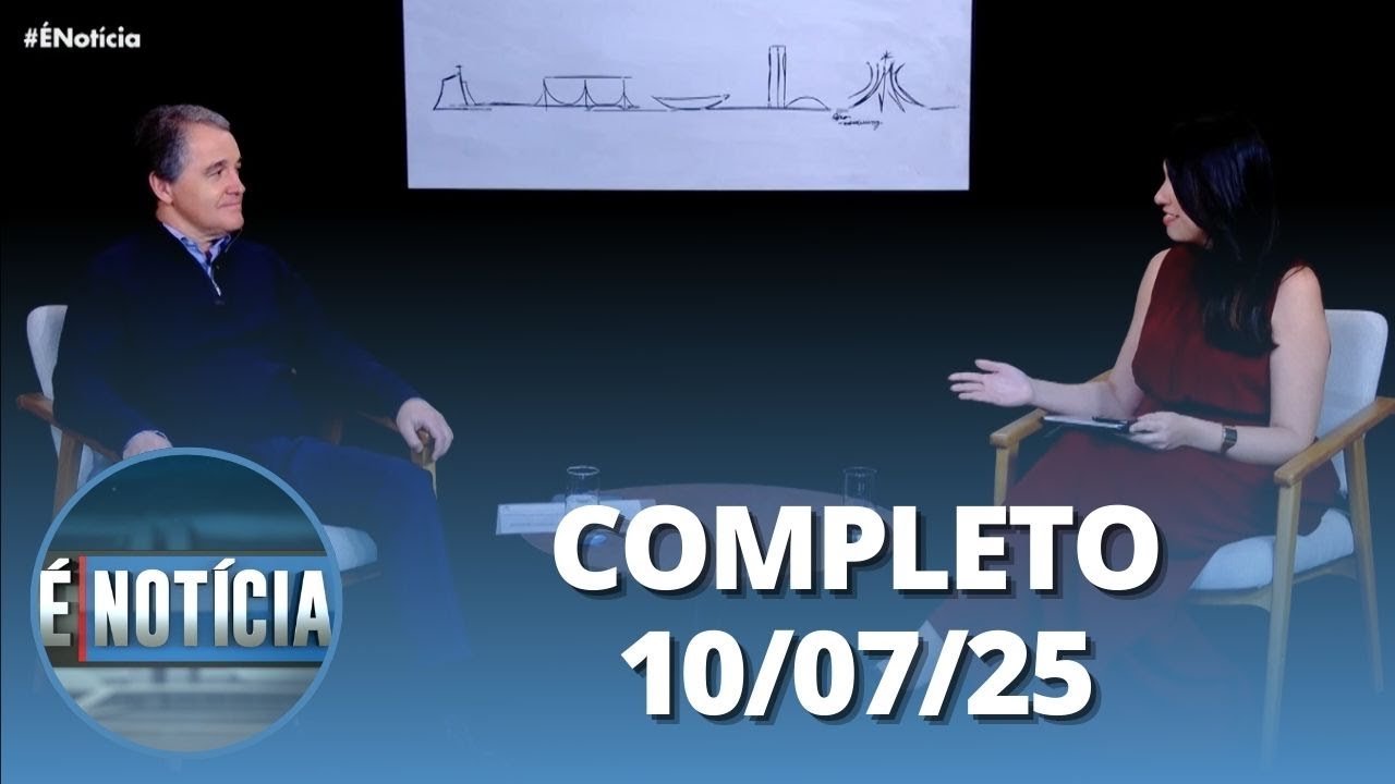 É Notícia Dan Ioschpe 10072025 | Completo