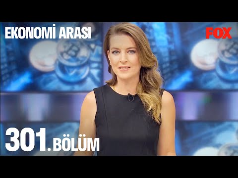 Ekonomi Arası 301. Bölüm