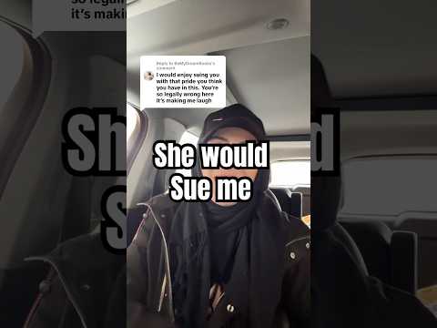 She wants to sue me 😂