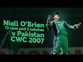 Niall OBriens fighting performance against Pakistan | CWC 2007