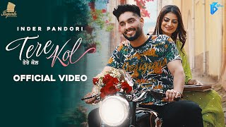 Tere Kol ~ Inder Pandori ft Fiza Choudhary | Punjabi Song