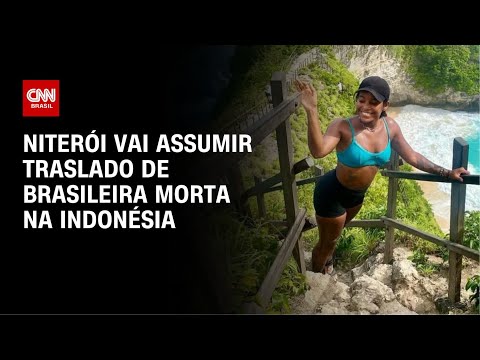 ​Brasileira morta em vulcão: Niterói vai assumir traslado de corpo | CNN NOVO DIA