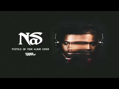 Nas - Pistols On Your Album Cover (Official Audio)