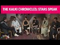 Kalki Release | Deepika Padukone, Prabhas, Amitabh Bachchan & Others Speak On Filming Kalki 2898 AD