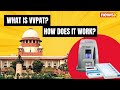 Supreme Court Says No to 100% VVPAT Verification. What is VVPAT? How Does It Work?