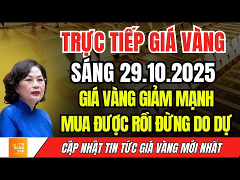 Giá Vàng Sáng 29.10 Biến Động Rất Mạnh - Nhà Đầu Tư Mua Được rồi ĐỪNG DO DỰ
