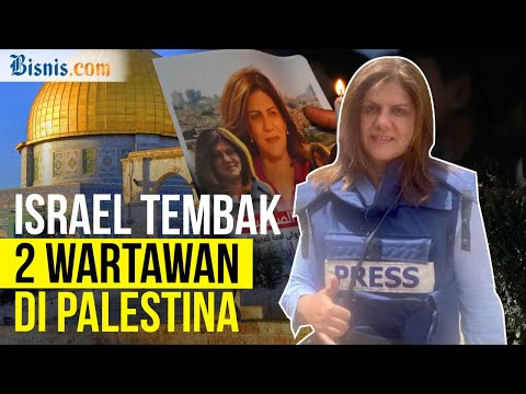 Wartawan Al Jazeera Tewas Ditembak Tentara Israel
