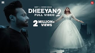 Dheeyan 2 ~ Geet x Shree Brar | Punjabi Song Video HD
